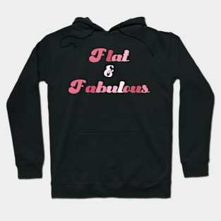 Flat & Fabulous Hoodie